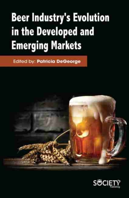 Beer Industry's Evolution in the developed and emerging markets, Hardback Book Beer Industry's Evolution in the developed and emerging markets, Hardback Book