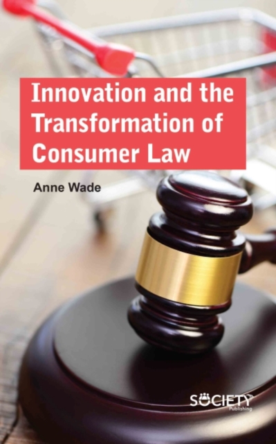 Innovation and the Transformation of Consumer Law, Hardback Book