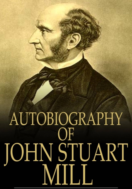 Autobiography of John Stuart Mill, EPUB eBook