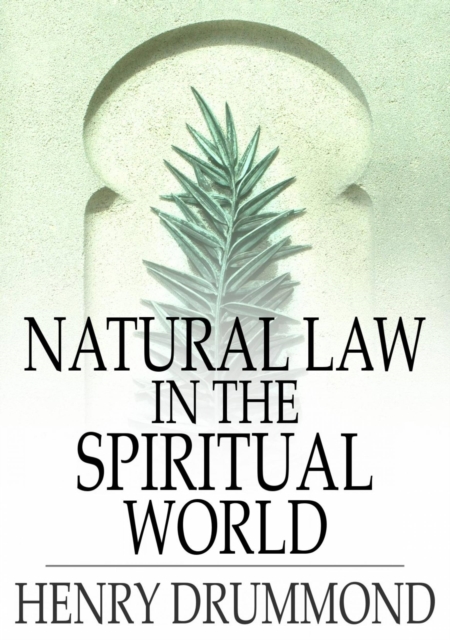 Natural Law in the Spiritual World, EPUB eBook
