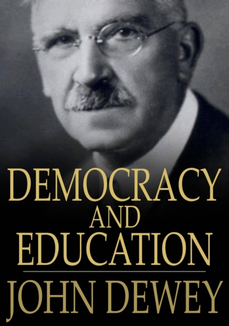 Democracy and Education : An Introduction to the Philosophy of Education, EPUB eBook