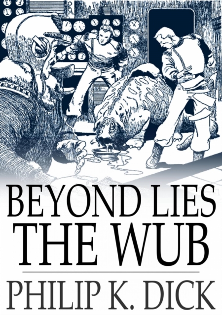 Beyond Lies the Wub, EPUB eBook