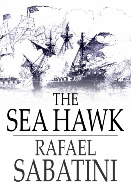 The Sea Hawk, EPUB eBook