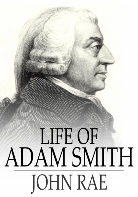 Life of Adam Smith, EPUB eBook