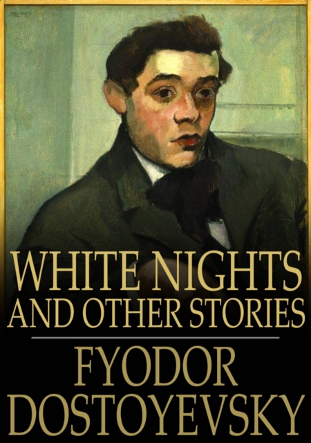 White Nights : And Other Stories, EPUB eBook