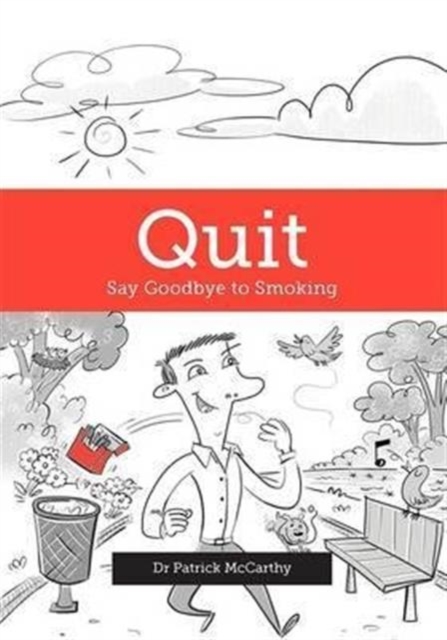 Quit : Say Goodbye to Smoking, Paperback / softback Book