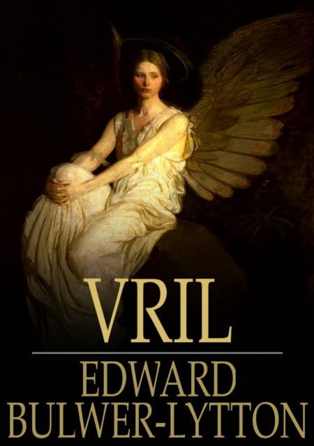 Vril : The Power of the Coming Race, EPUB eBook