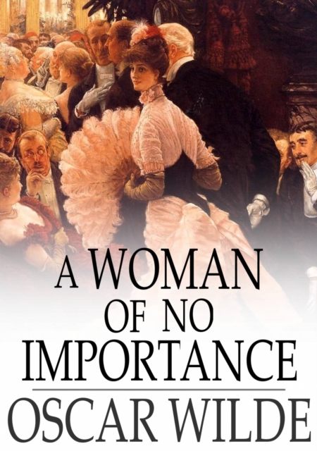 A Woman of No Importance, EPUB eBook