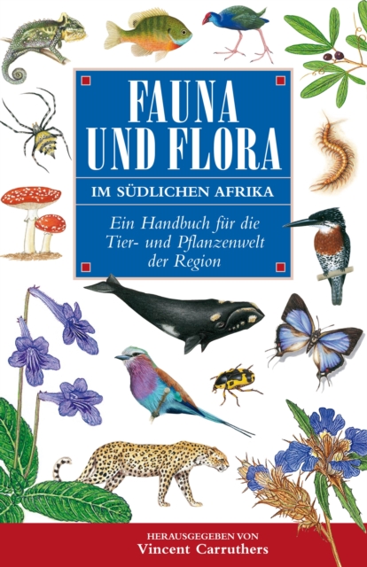 Fauna und Flora Im Sudlichen Afrika : Ein Handbuch fur die Tier- und Pflanzenwelt der Region, PDF eBook
