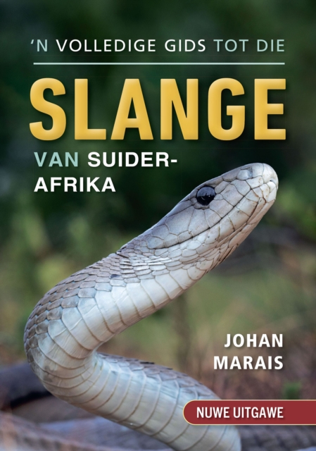 'n Volledige gids tot die slange van Suider-Afrika, EPUB eBook