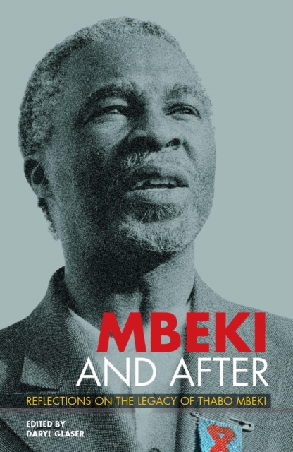 Mbeki and After : Reflections on the Legacy of Thabo Mbeki, EPUB eBook