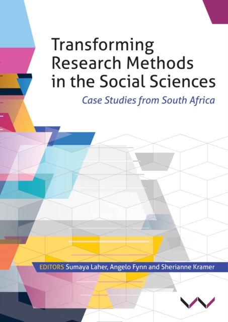 Transforming Research Methods in the Social Sciences : Case Studies from South Africa, PDF eBook