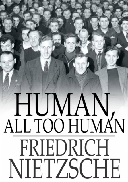 Human, All Too Human : A Book for Free Spirits, EPUB eBook