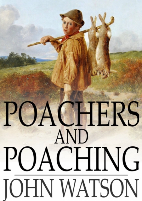 Poachers and Poaching, EPUB eBook