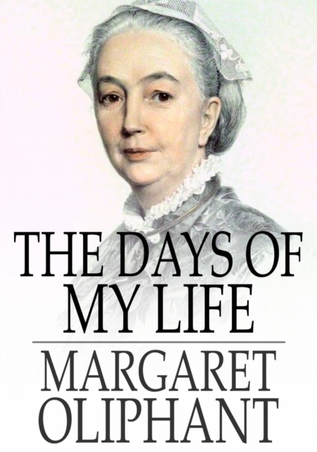 The Days of My Life : An Autobiography, EPUB eBook