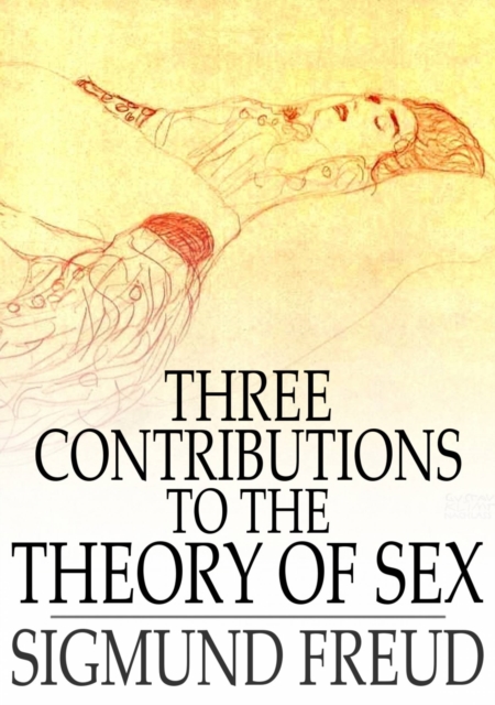 Three Contributions to the Theory of Sex, EPUB eBook