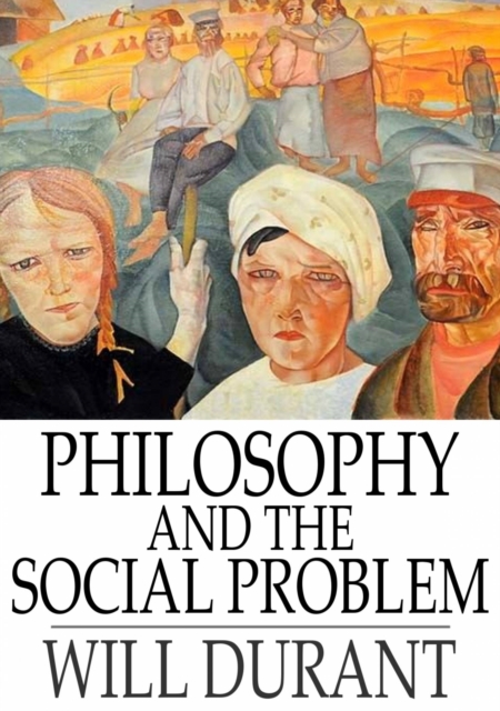Philosophy and the Social Problem, EPUB eBook