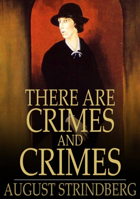 There Are Crimes and Crimes : A Comedy, EPUB eBook