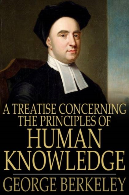 A Treatise Concerning the Principles of Human Knowledge, PDF eBook