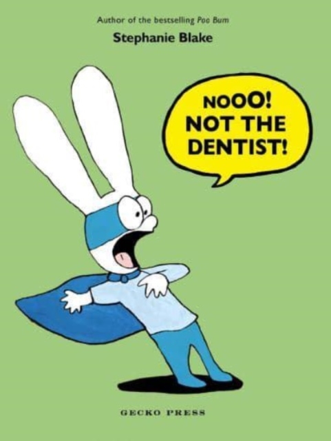 Nooo! Not the Dentist!, Paperback / softback Book
