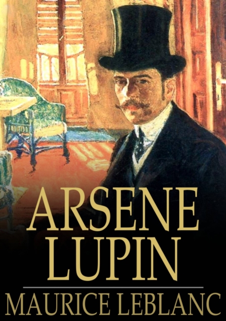Arsene Lupin : An Adventure Story, EPUB eBook