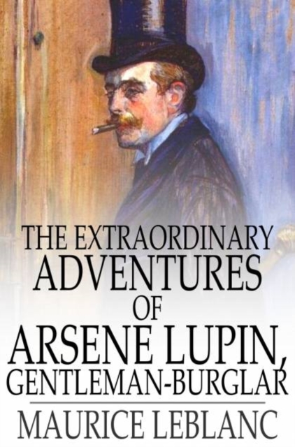 The Extraordinary Adventures of Arsene Lupin, Gentleman-Burglar, PDF eBook