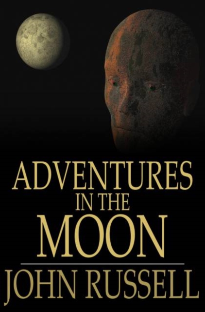 Adventures in the Moon : And Other Worlds, PDF eBook