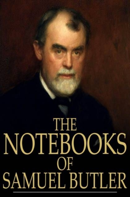 The Notebooks of Samuel Butler, PDF eBook