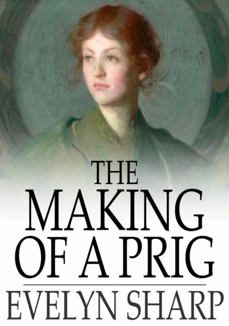 The Making of a Prig, EPUB eBook
