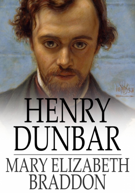 Henry Dunbar : The Story of an Outcast, EPUB eBook