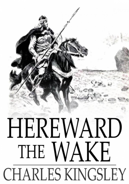 Hereward the Wake : Last of the English, EPUB eBook
