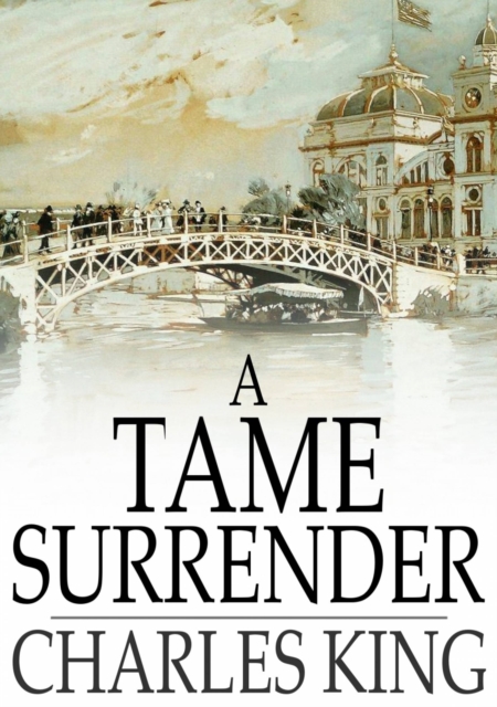 A Tame Surrender : A Story of the Chicago Strike, EPUB eBook