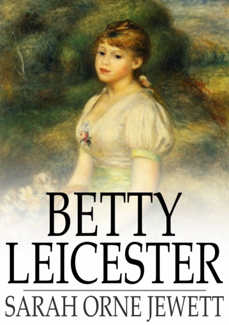 Betty Leicester : A Story for Girls, PDF eBook