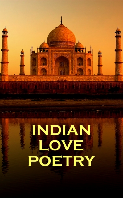 Indian Love Poetry, EPUB eBook