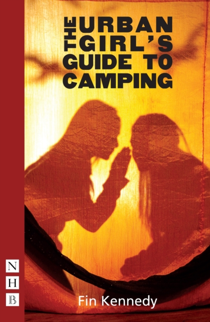 The Urban Girl's Guide to Camping (NHB Modern Plays), EPUB eBook