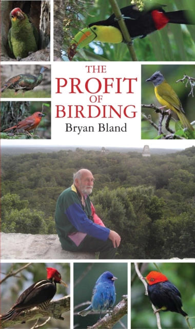 The Profit Of Birding, Hardback Book