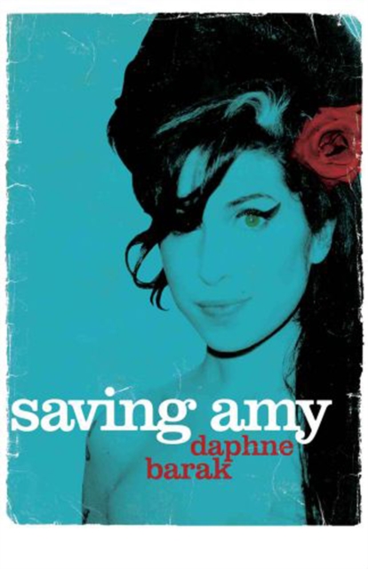 Saving Amy : The Amy Winehouse Story, EPUB eBook