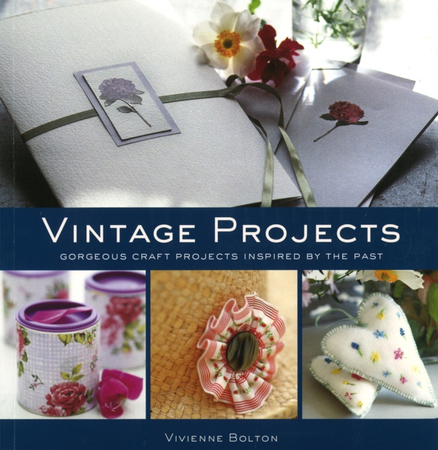 Vintage Projects : 18 Projects Inspired by the Past, Paperback / softback Book