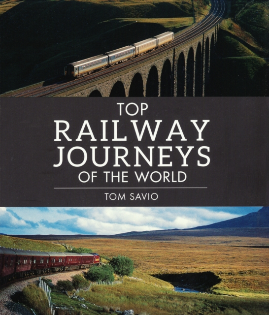 Top Railway Journeys of the World, Paperback / softback Book