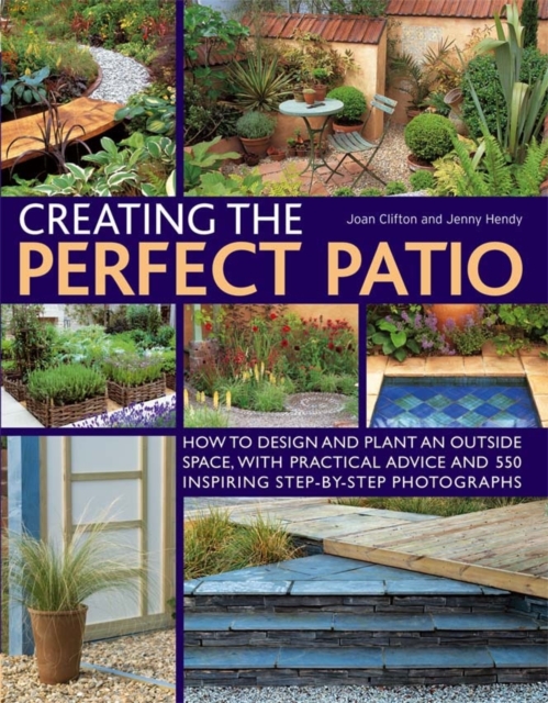 Creating the Perfect Patio, Paperback / softback Book
