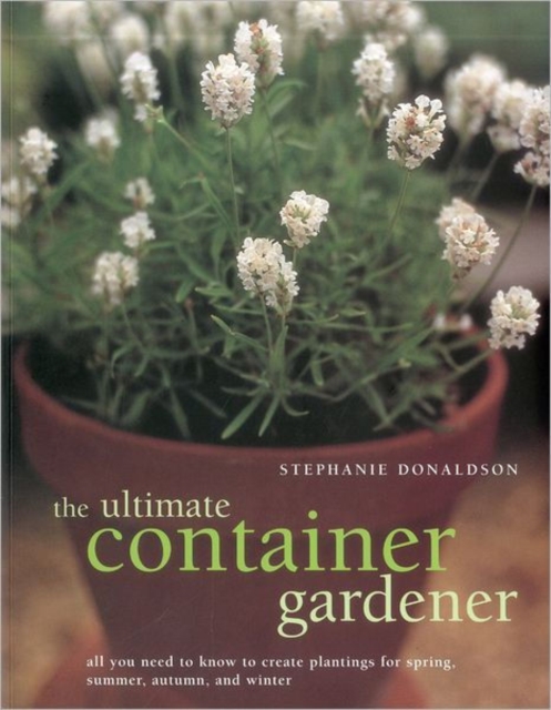 Ultimate Container Gardener, Paperback / softback Book