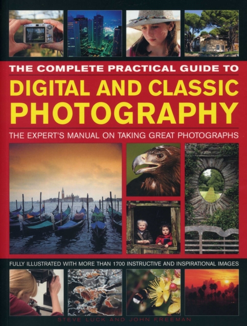 Complete Practical Guide to Digital and Classic Photography, Paperback / softback Book