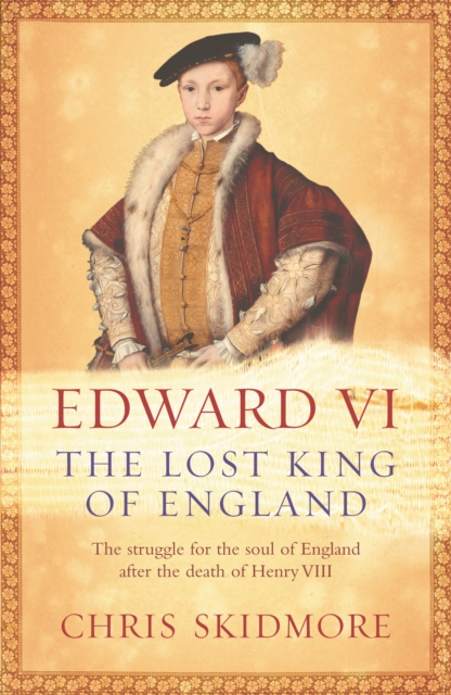 Edward VI : The Lost King of England, EPUB eBook