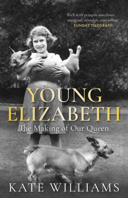 Young Elizabeth : The Making of our Queen, Paperback / softback Book