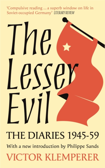 The Lesser Evil : The Diaries of Victor Klemperer 1945-1959, EPUB eBook