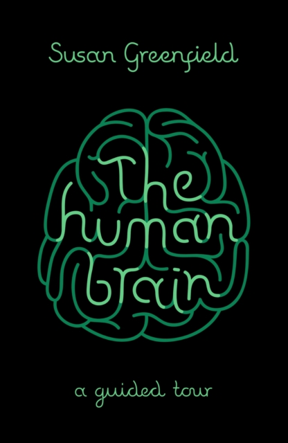 The Human Brain : A Guided Tour, EPUB eBook