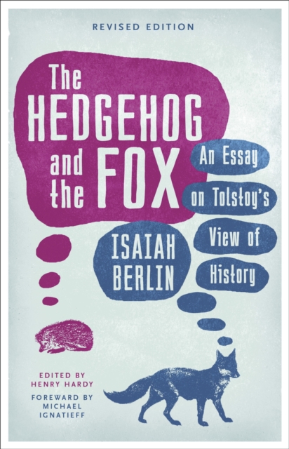 The Hedgehog And The Fox : An Essay on Tolstoy's View of History, EPUB eBook