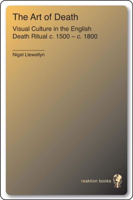 Art of Death : Visual Culture in the English Death Ritual c.1500 - c.1800, EPUB eBook