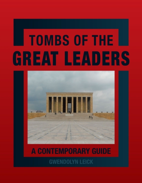 Tombs of the Great Leaders, Hardback Book