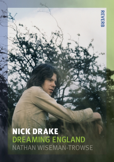Nick Drake : Dreaming England, EPUB eBook